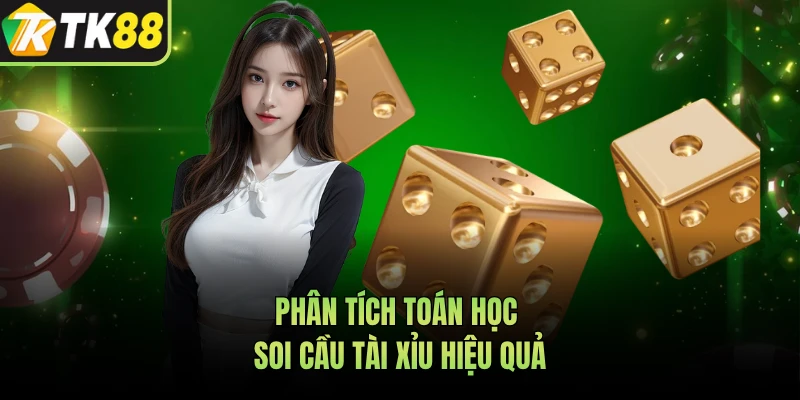 Phân tích toán học soi cầu tài xỉu hiệu quả